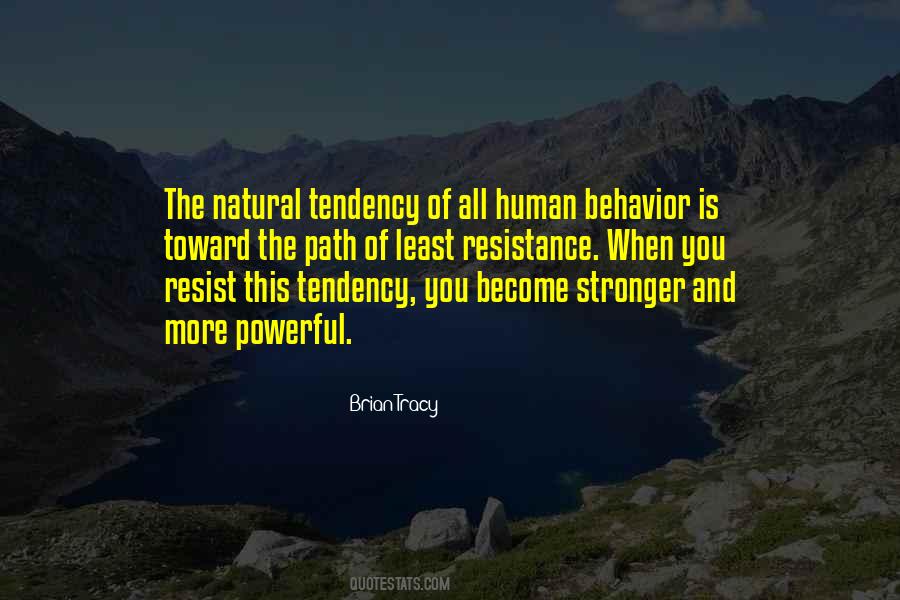 The Path Of Most Resistance Quotes #1827650