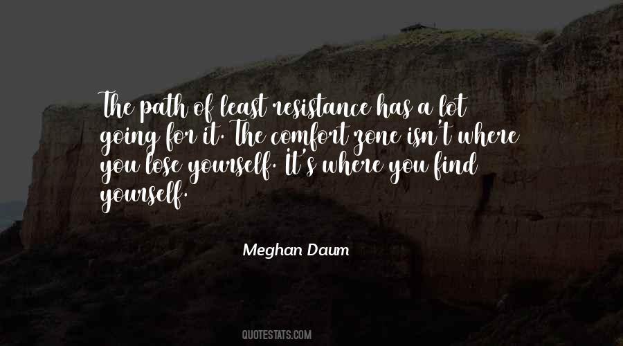 The Path Of Most Resistance Quotes #337247