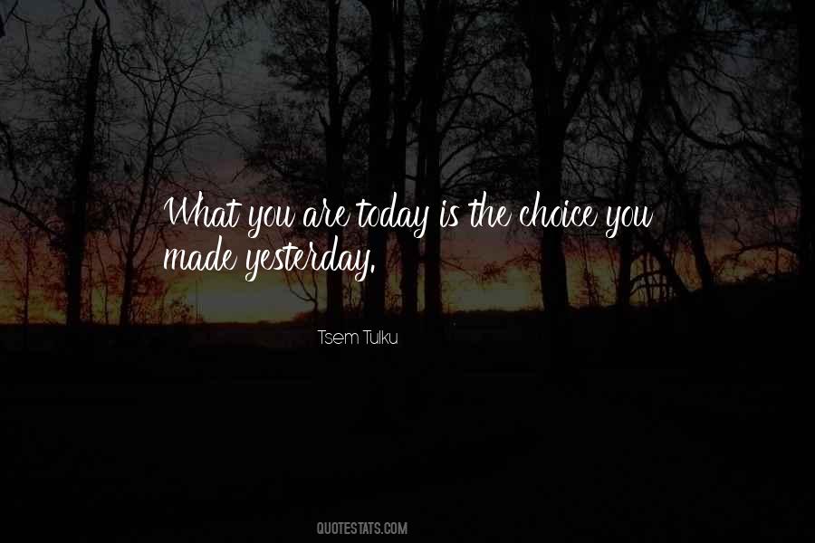 Choice You Made Quotes #1072099