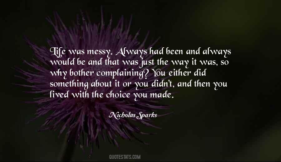 Choice You Made Quotes #1631825