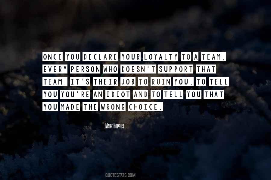 Choice You Made Quotes #288967