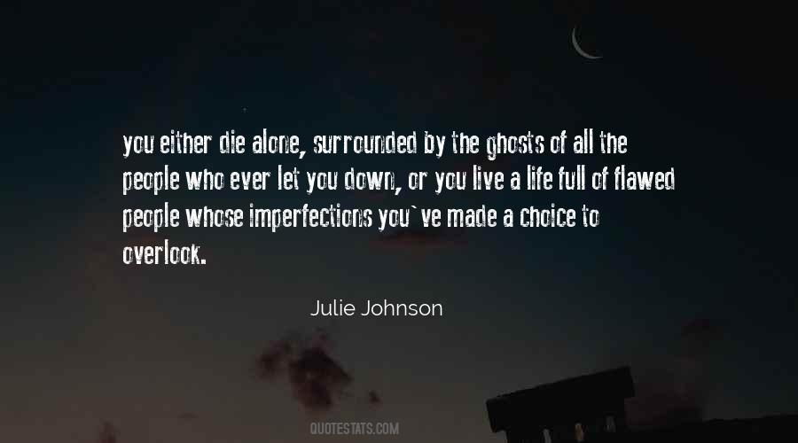 Choice You Made Quotes #904881