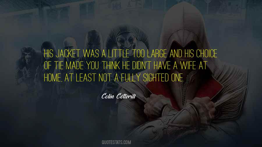 Choice You Made Quotes #967536