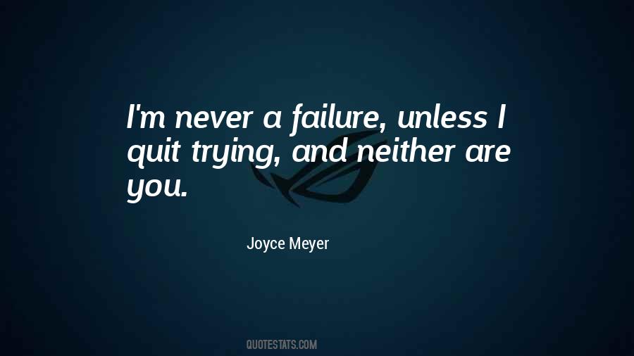 Never Quit Trying Quotes #826565