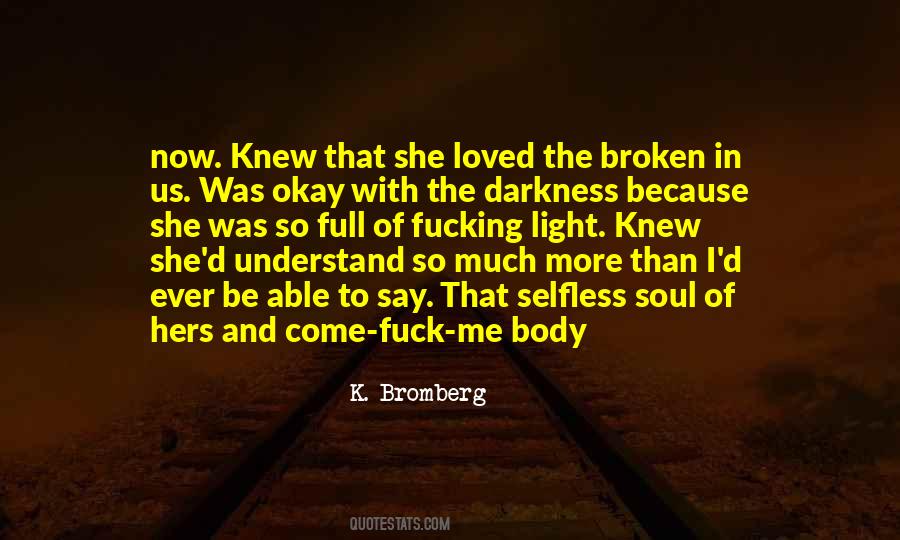 So Much More To Come Quotes #1728227