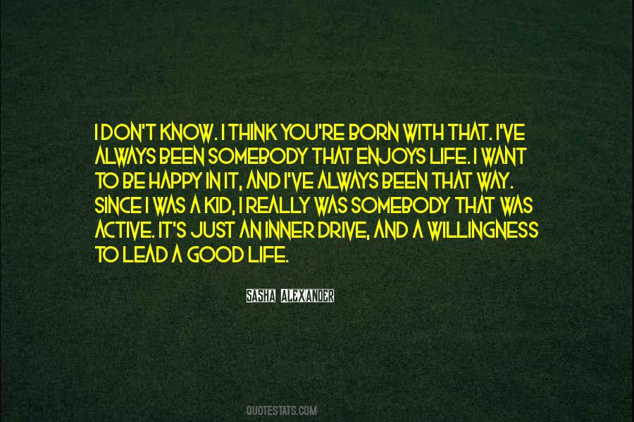Quotes About Life To Be Happy #444946