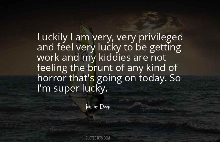 I Feel So Lucky Quotes #1743713