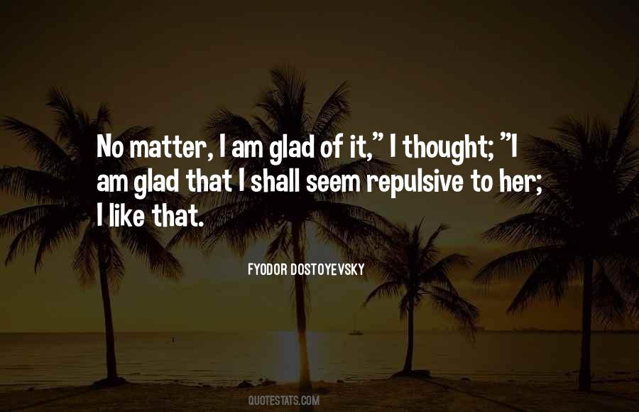 Am Glad Quotes #1438131