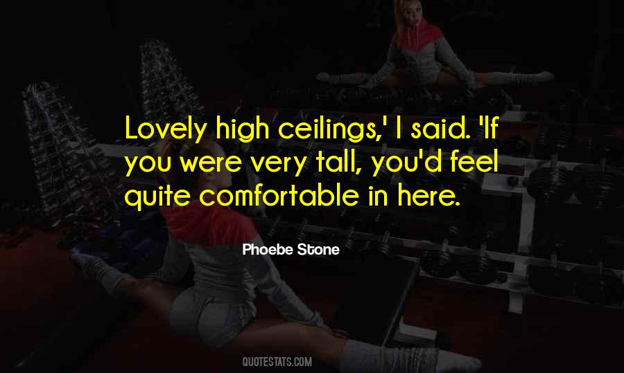 High Ceiling Quotes #1069367 High Ceiling Quotes #1069367