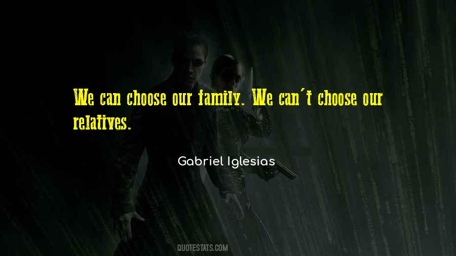 Family We Choose Quotes #1543550