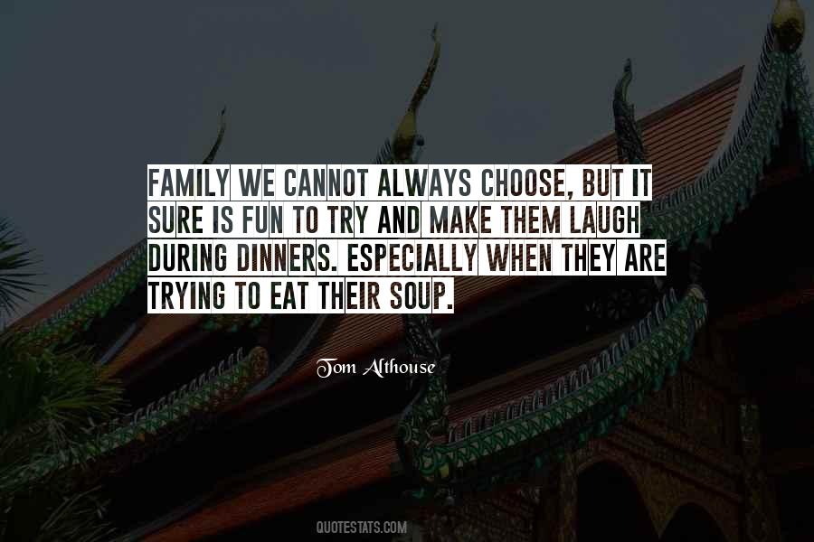 Family We Choose Quotes #1640349