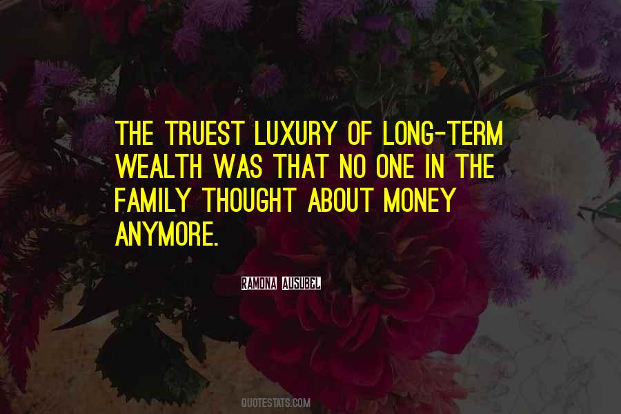 Family Wealth Quotes #1170117