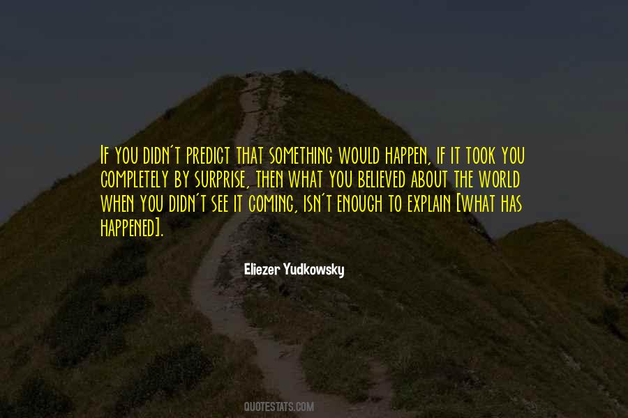 Surprise The World Quotes #1129983