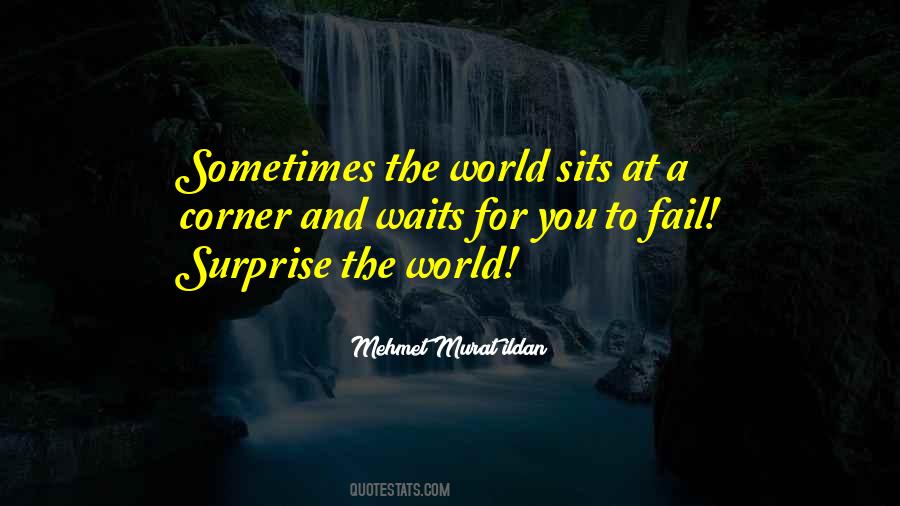 Surprise The World Quotes #978863