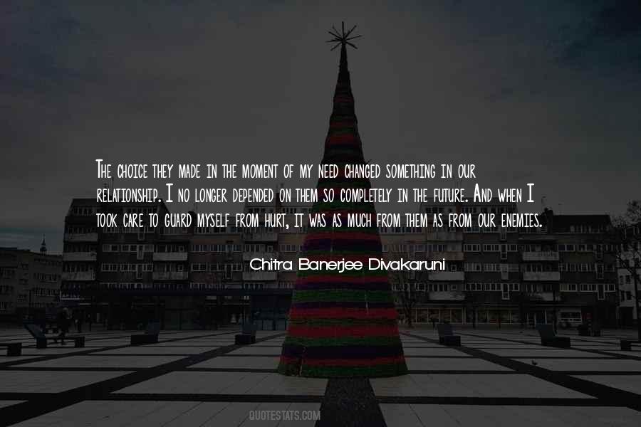 Choice Relationship Quotes #390244