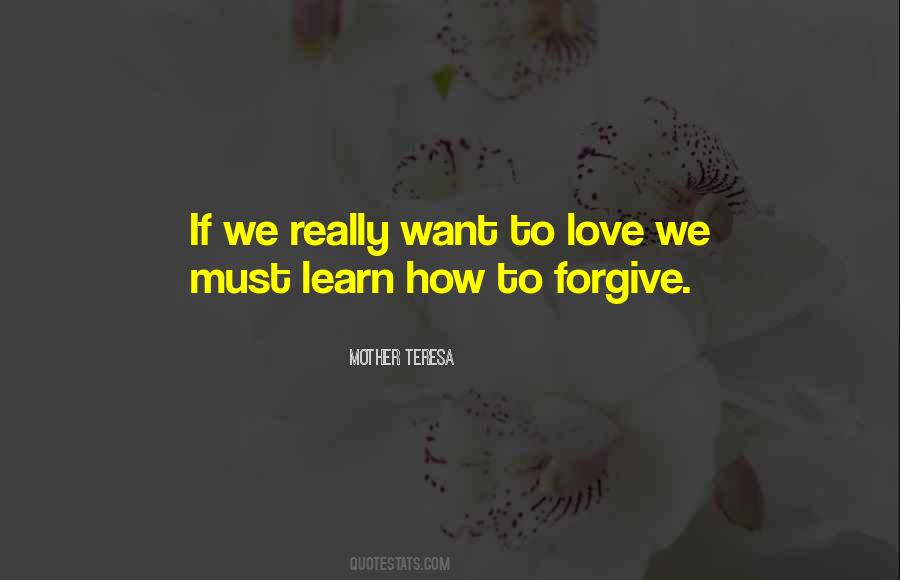 Learn How To Forgive Quotes #1586338