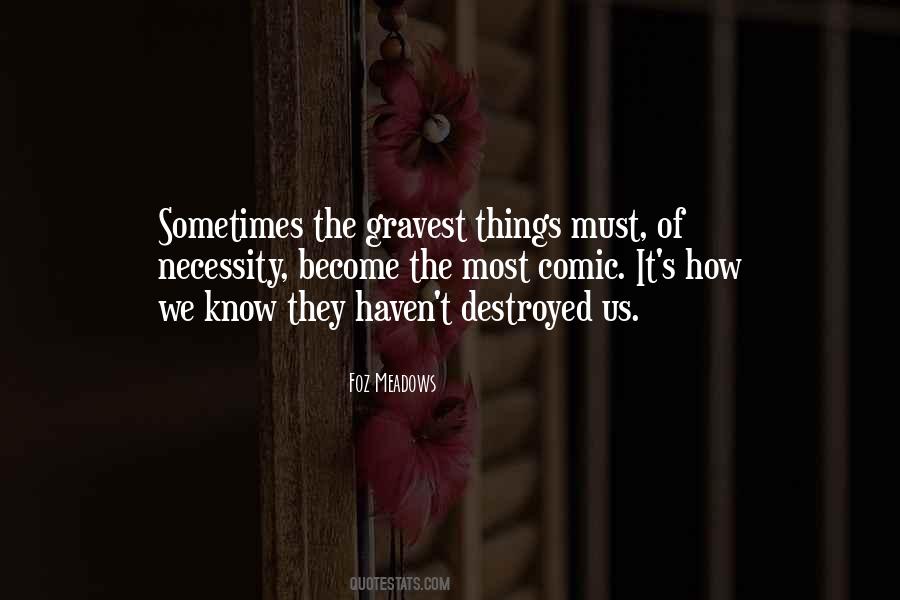 Things Destroyed Quotes #1704265