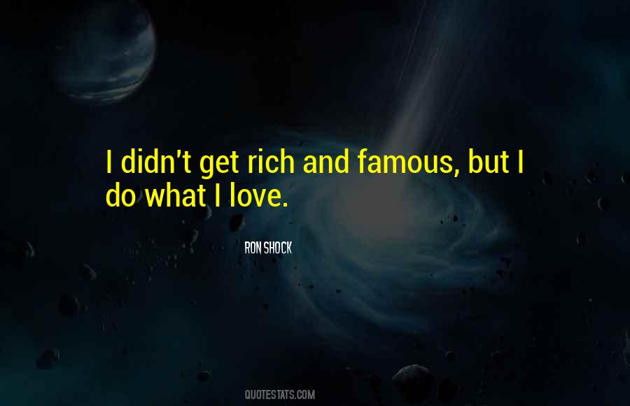 I Do What I Love Quotes #1597767