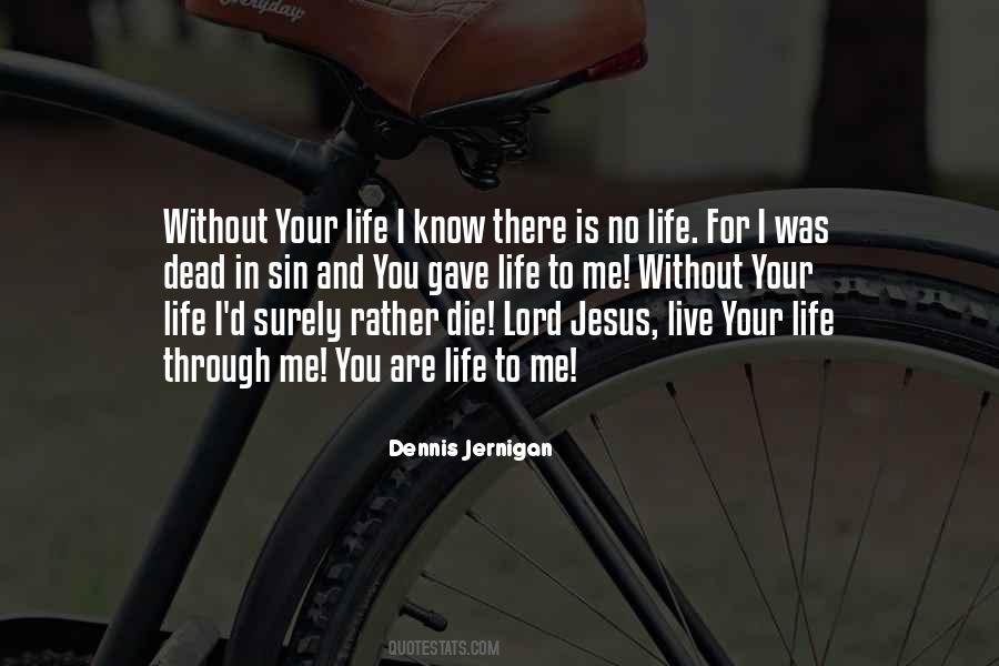 Life In Jesus Quotes #1087164