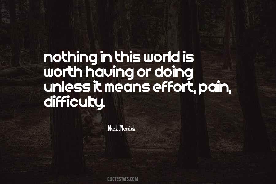 Nothing Worth Doing Quotes #1787940
