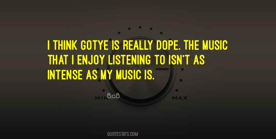 Enjoy The Music Quotes #1188457