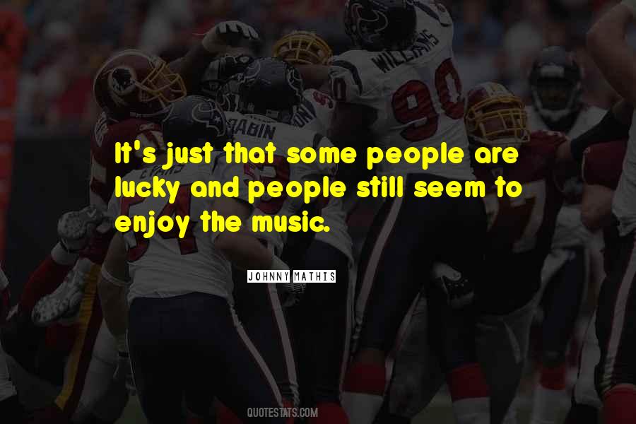 Enjoy The Music Quotes #127079
