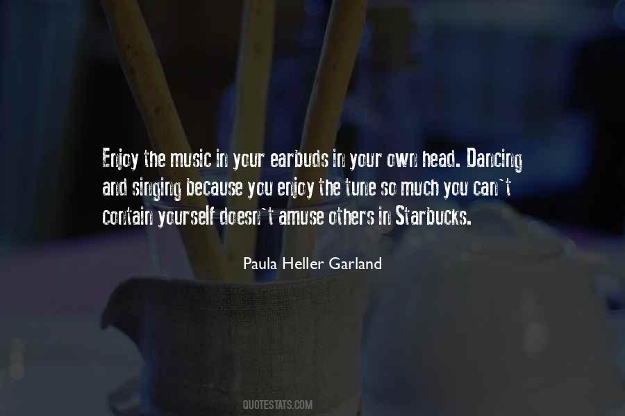 Enjoy The Music Quotes #1821738