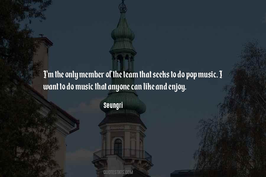 Enjoy The Music Quotes #529864