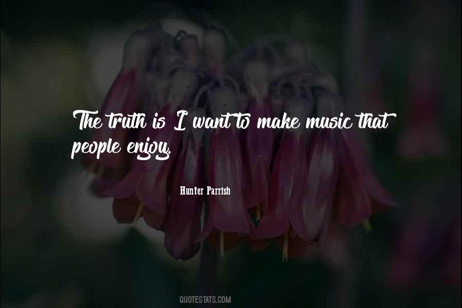 Enjoy The Music Quotes #621072