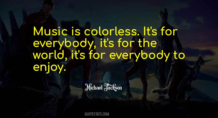 Enjoy The Music Quotes #771831