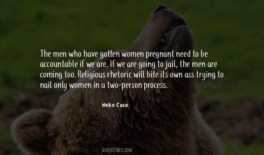 If Men Could Get Pregnant Quotes #1407507