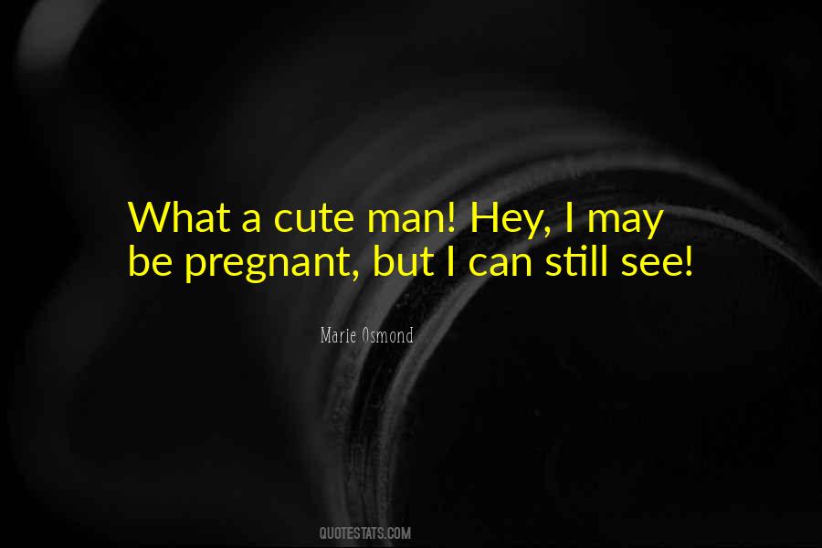 If Men Could Get Pregnant Quotes #921218
