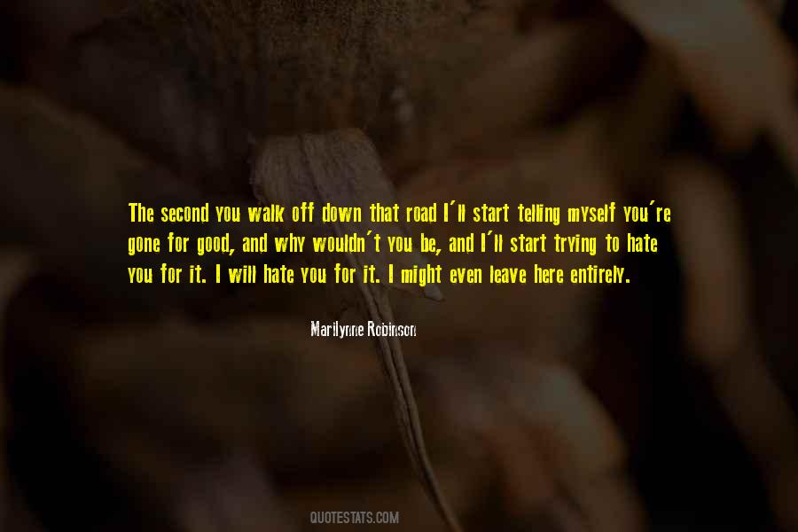 I Hate When You Leave Quotes #960654