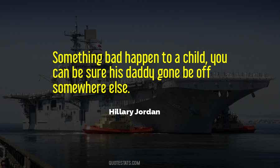 Daddy Gone Quotes #437885