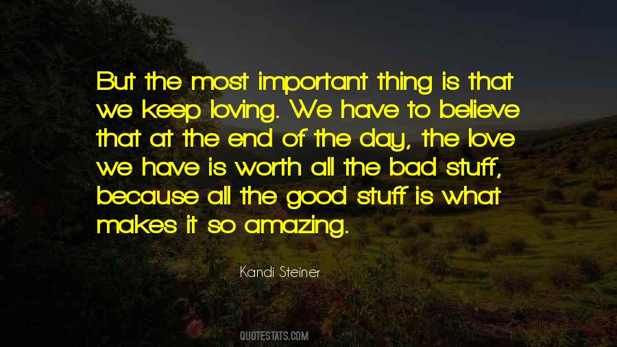 Most Important Thing Love Quotes #1836565