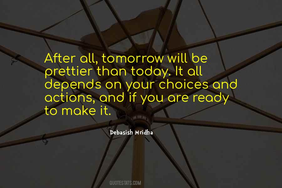 Make Tomorrow Better Than Today Quotes #851036