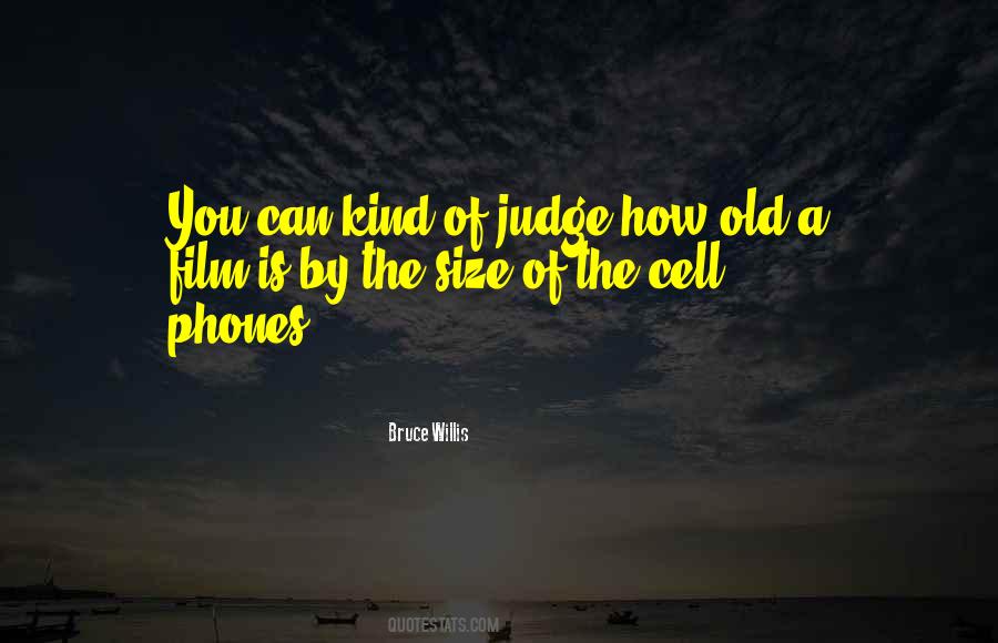 Judge Me By My Size Quotes #1179010