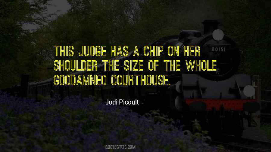 Judge Me By My Size Quotes #1869710