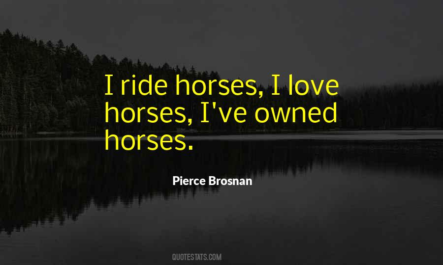 Quotes About Horses Love #1011066
