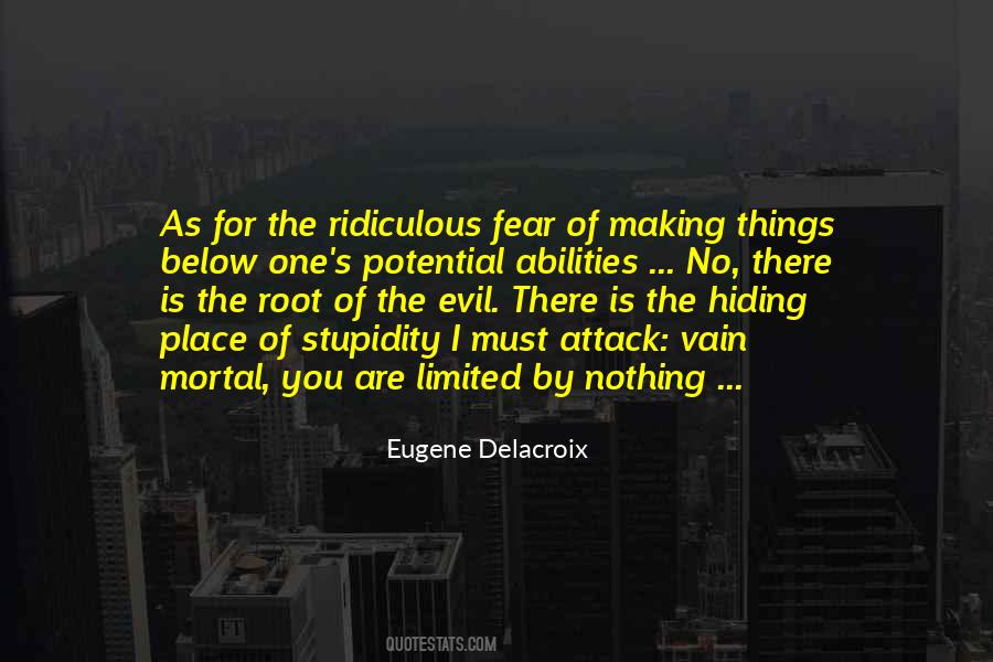 Fear Stupidity Quotes #1624595
