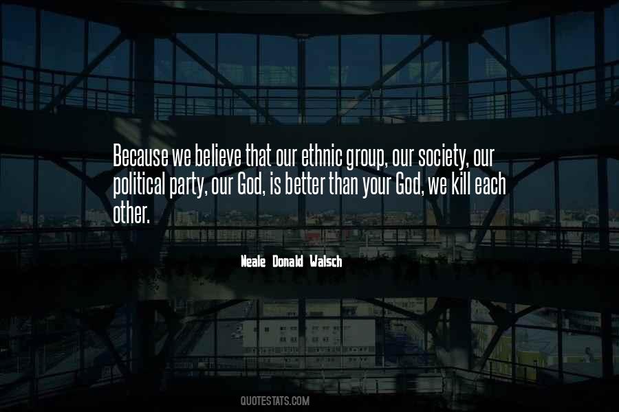 Quotes About Your Political Party #1076637