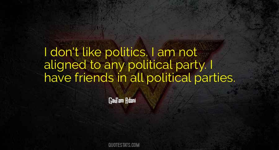 Quotes About Your Political Party #250152