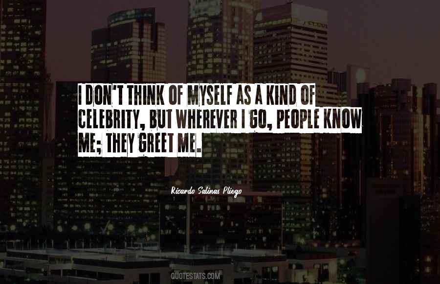 People Think They Know Me Quotes #1639449