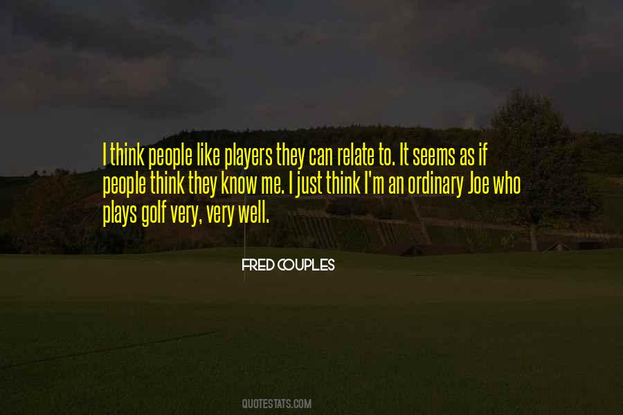 People Think They Know Me Quotes #586690