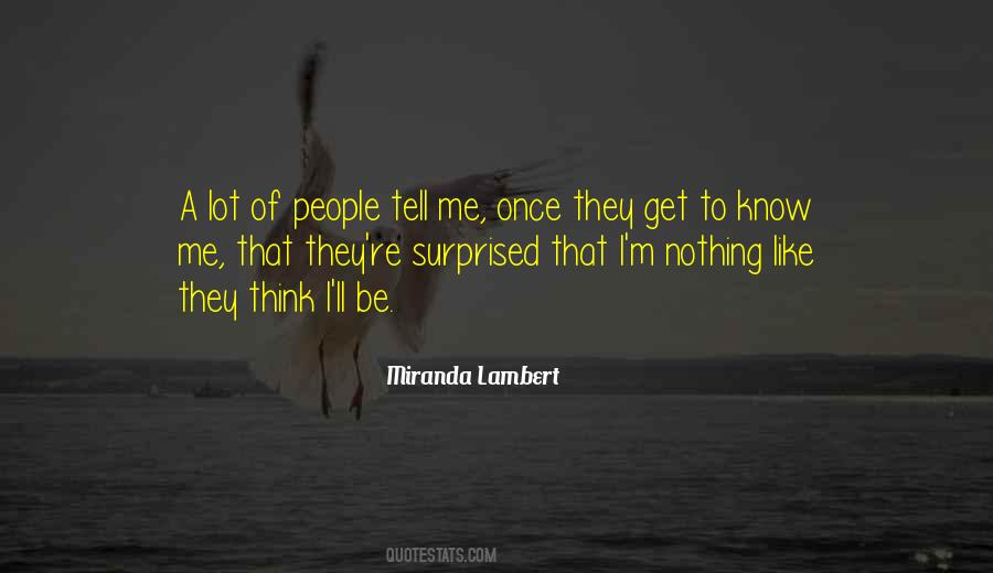 People Think They Know Me Quotes #589328