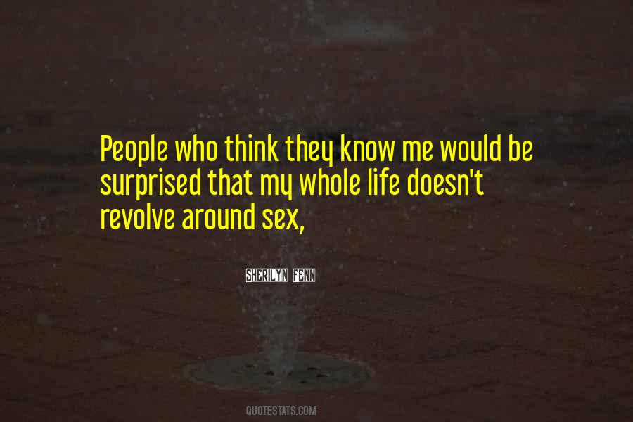 People Think They Know Me Quotes #732512
