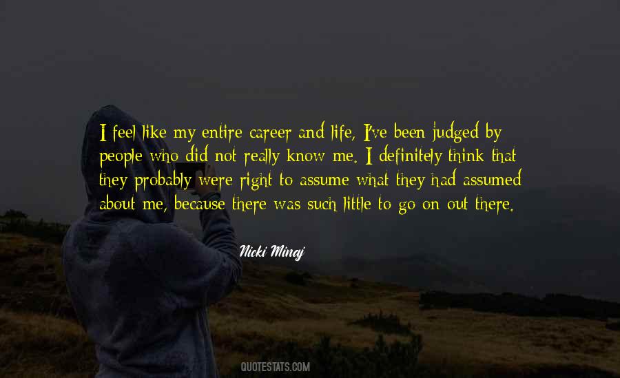 People Think They Know Me Quotes #800830