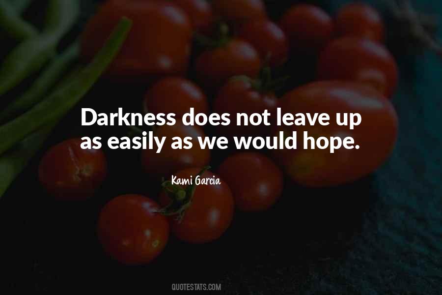 Darkness Hope Quotes #950757