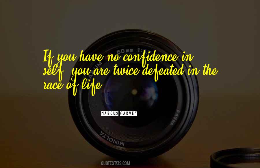 You Have No Confidence Quotes #1164802