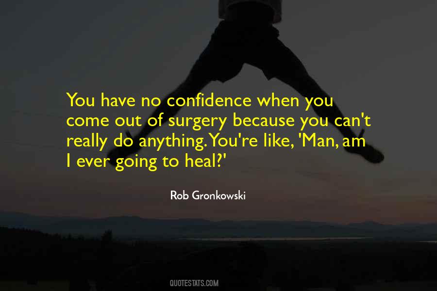 You Have No Confidence Quotes #1418088
